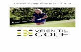 Lærerveiledning- Veien til golf fra 2019 ... · Banevandring: Golfvett og sikkerhet - Regler Kursbevis Forslag til kursevaluering Tiltaksplan. 3 . 1. Innledning . Veien til golf