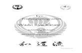 Wado Ryu KarateRyu Karate · 2015-11-28 · der Stilrichtung Wado-Ryu im DKV e.V. Die Schüler sollen hierdurch zielgerichtet auf das Danprüfungsprogramm der Stilrichtung Wado-Ryu