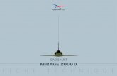 DASSAULT MRI AGE 2000 D FICHE TE CHNIQUE - Defense · Mirage 2000 D. Mis en service en 1993, le Mirage 2000 D est un avion d’attaque au sol. Totalement interopérable dans les dispositifs