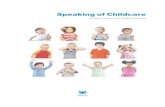Speaking of Childcarespeaking, listening, and writing activities are enhanced with colorful illustrations that make practice situations more concrete as you prepare to communicate