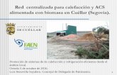 Red para calefacción y ACS centralizada alimentada con biomasa en Cuéllar (Segovia). · 2016-10-13 · Red centralizada para calefacción y ACS alimentada con biomasa en Cuéllar