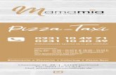 Mama Mia - Pizza-Taxi · 2019-03-20 · 62. medaglioni alla mama mia 1,2,A1,G,I selbstgemachte Bandnudeln mit Schweinemedaillons in einer Tomaten-Sahnesauce und Käse überbacken