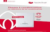 Thema à condensation - Saunier Duval · Thema à condensation La référence de la condensation Grâce à sa simplicité d’installation et d’entretien, sa fiabilité et ses technologies