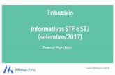 Tributário Informativos STF e STJ (setembro/2017) · Utilização do Sistema Integrado de Comércio Exterior (Siscomex). A Turma frisou que o ato ministerial majorou em 500% os valores
