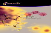 ROS - integrated-bio.com · Reactive Oxygen Species c ontents ROS Production ROS Detection Defense mechanism Damaging Eﬀects 04 06 07 11. Metal Ions ROS ROS + Not oxidized by Intensity