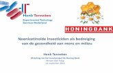 Neonicotinoïde insecticiden als bedreiging van de gezondheid van … · 2020-04-28 · 7. Tennekes H.A., Sánchez-Bayo, F. (2013) Toxicology 309, 39– 51 8. H. Feltham et al. (2014)