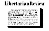 The Libertarian Review April 1978wish to grasp fully the inner essence of taxation can do no better than to read and reread the classic passage from No Treason, by the great libertarian
