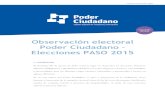 Observación electoral Poder Ciudadano Elecciones PASO 2015€¦ · Observación electoral Poder Ciudadano ... Poder Ciudadano Poder Ciudadano, capítulo argentino de Transparency