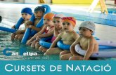 CURSETS DE NATACIO - Can Felipa catala/CURSETS DE NATACIO can felipa.pdf · Els cursets de natació comencen a l' octubre i finalitzen al juny. Es grups de peixets, cava lets i dofins
