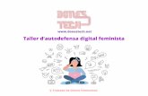Taller d’autodefensa digital feminista · Netejar la teva identitat digital, esborrar les apps que no utilitzes, no omplir formularis, no publicar imatges teves o de coneguts, netejar