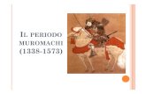 IL PERIODO MUROMACHI (1338-1573) - Unibg. (20-03... · RACCOLTE DI HAIKAI NO RENGA IN PERIODO MUROMACHI A partire dalla fine del quindicesimo secolo, raccolte autonome di haikai renga