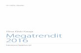 Elina Kiiski Kataja Megatrendit 2016 - media.sitra.fi · Megatrendit 2016 Tulevaisuus tapahtuu nyt. Esipuhe ... tuneita kaupan, investointien ja finanssijärjestelmien kautta. Ihmiset,