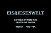 Eisriesenweltpepequiralte.com/.../136/1368670/data/PDF_1_/La_cueva_de_Eisriese… · Las Cuevas de Hielo de Eisriesenwelt registran un promedio de 200.000 turistas cada diez meses,