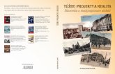 Edícia SLOVENSKÁ HISTORIOGRAFIA TÚŽBY, PROJEKTY A … · Edícia SLOVENSKÁ HISTORIOGRAFIA Vychádza v rámci „Centra excelentnosti výskumu kľúčových otázok moderných