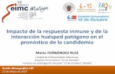 Impacto de la respuesta inmune y de la interacción …...patógeno en el pronóstico de la candidemia Crit Care Med 2014;42:e304-8 •88 pacientes de raza caucásica ingresados en