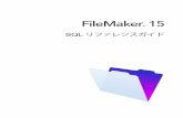FileMaker 15 SQL リファレンスガイド · については、他社の書籍を参照してください。 1 このリファレンスでは、FileMaker Pro Advanced の特定の機能を説明する場合以外は、「FileMaker