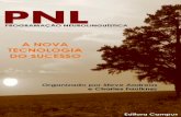 PNL Programação Neurolinguística · Organizado por Steve Andreas e Charles Faulkner Equipe de Treinamento da NLP Comprehensive A PNL vai mudar sua vida. Já ajudou milhões de