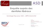 Enquête auprès des dentistes libérauxagirsd.fr/wp-content/uploads/2018/01/resultat_sondage_chir_dent_ifo… · Etude réalisée par l'Ifop pour ASD –URPS Chirurgiens Dentistes