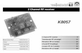 2 Channel RF receiver · 2011-08-19 · 2 Channel RF receiver K8057 2 Channel RF receiver 6 Tweekanaals RF ontvanger 10 Récepteur RF à 2 canaux 14 2-Kanal-RF-Empfänger 18 receptor