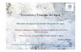 Economía y Finanzas del Agua - Zaragoza · Economía y Finanzas del Agua . Mercados de Agua en la Gestión Integrada del Agua . Escasez y Sequía en España y los Nuevos Retos de
