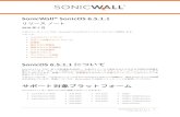 SonicWall® SonicOS 6.5.1software.sonicwall.com/Firmware/Documentation/232-004300...SonicWall SonicOS 6.5.1.1 リリース ノート 2 次の新しいプラットフォームの情報の表で、3