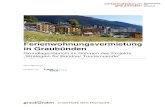 Ferienwohnungsvermietung in Graubünden...Ferienwohnungsvermietung in Graubünden Vorwort WIRTSCHAFTSFORUM GRAUBÜNDEN MAI 2015 5 Vorwort Die Bündner Tourismuswirtschaft steht vor