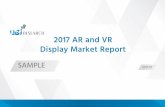 2017 AR and VR Display Market Report · AR/VR製品タイプ：AR、HMD（Head Mounted Display)-based VR、Smartphone-based VR LCD VRとOLED VRの比較：製品数、解像度、FOV、Refresh