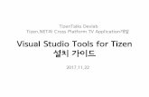 Visual Studio Tools for Tizen 설치 가이드 · 2017-11-09 · Visual Studio Tools for Tizen 설치 가이드 2017.11.22 TizenTalks Devlab Tizen.NET과 Cross Platform TV Application개발