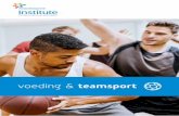 voeding & teamsport - FrieslandCampina Institute...2017/05/25  · Sport en voeding zijn onlosmakelijk met elkaar verbonden. Voeding is belangrijk voor kracht, uithoudingsvermogen,