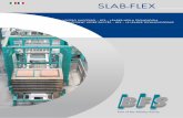 SLAB-FLEX - hp-bfs.de · vasche, pilastri e pareti. Maggiori quantitativi prodotti a costi unitari inferiori senza minimamente intaccare la qualità – un investimento in grado di