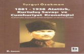 Turgut Özakman Atatürk, Kurtulu Savaı ve Cumhuriyet ... · Ata- 12 1909 türk Cemiyetten uzaklaarak kendini askerliğe verir.] 2 Aralık Bundan böyle İstanbulluların da askere
