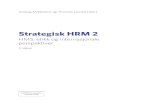Strategisk HRM 2 · 2016-11-17 · 9 Bokens oppbygning Strategisk HRM er delt inn i to bind: Strategisk HRM 1. Ledelse, organisasjon, stra - tegi og regulering (kapittel 1–9) og