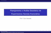 Planejamento e Análise Estatística de Experimentos fatoriais …cnaber/aula_Intro_Fatorial... · 2012-11-08 · Contextualiza˘c~ao Contexto Nos experimentos fatoriais, o numero