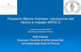 Rapporto Banca-Impresa: valutazione del rischio e impatto MIFID 2 · 2018-11-19 · Rapporto banca-impresa: valutazione del rischio di credito e impatti della nuova normativa MIFID