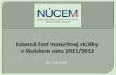 31. máj 2012 - NUCEM · testov EČ MS 2012 riadny termín. vyučovacie jazyky. 0 . 20 40 60 . 80 . 100 . 59,1. 69,3. Priemerná úspešnosť (%) 69,1. Slovenský jazyk a literatúra