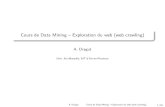 Cours de Data Mining Exploration du web (web crawling)pageperso.lif.univ-mrs.fr/~andreea.dragut/enseignementWebMining/r… · A. Dragut Cours de Data Mining { Exploration du web (web