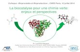 La biocatalyse pour une chimie verte: enjeux et …...La biocatalyse pour une chimie verte: enjeux et perspectives Colloque «Bioprocédés et Bioproduction», CNRS Paris, 10 juillet