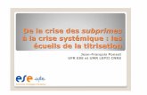 De la crise des subprimes - SIMSUcyan1.grenet.fr/podcastmedia/la-crise-financiere-forum-ese/2166.pdf · La crise des CDOs / subprimes A partir de Q2 2006, dégradation de la situation