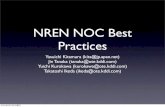 NREN NOC Best Practices...NREN NOC Best Practices Yasuichi Kitamura (kita@jp.apan.net) Jin Tanaka (tanaka@ote.kddi.com) Yuichi Kurokawa (kurokawa@ote.kddi.com) Takatoshi Ikeda (ikeda@ote.kddi.com)