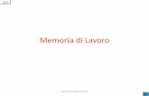 Memoria di Lavoro - .: Ardorawebardora.net/Exemplos/italiano/m5_sitiweb/resources/menuFiles/m… · 7/16 Memoria a Breve Termine di Lavoro La prima parte è costituita dall'esecutivo