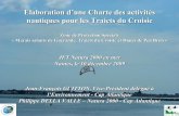 Elaboration d’une Charte des activités nautiques pour les ... · –1er centre français de production de coques –CA de 6,5 M € (données SMIDAP 2009) ... Bron • Activités