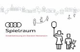 Spielraum - Audi.com · 2020-07-16 · Stichwort: „Audi Spielraum“. Regelmäßige Betreuung Trendpark Seite 6 Heilbronn Seite 8 Bad Friedrichshall Seite 10 Löwenstein Seite 12