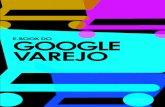 © Google Brasil Internet Ltda., 2012c3324357.r57.cf0.rackcdn.com/e-book_do_Google_Varejo.pdf · 4 INTRODUÇÃO O E-BOOK DE VAREJO DO GOOGLE BRASIL É um grande prazer para a nossa