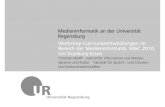 Medieninformatik an der Universität Regensburg Workshop … · Medieninformatik an der Universität Regensburg Workshop Curricularentwicklungen im B i h d M di i f tik M&C 2010 Christian