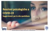 Reazioni psicologiche a COVID-19 - unich.it · Reazioni psicologiche a COVID-19 Suggerimenti per la vita quotidiana Dipartimento di Scienze Psicologiche, della Salute e del Territorio