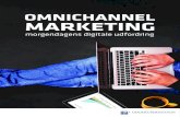 Omnichannel marketing - Odgers Berndtson...Omnichannel marketing I omnichannel marketing sættes kunden i centrum for både salgs-, marketing- og servicerelaterede aktiviteter. Målet