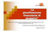 La pianificazione finanziaria di progetto”€¦ · La gestione finanziaria di un progetto ai fini della rendicontazione 5 OBS - Organization Breakdown Structure L’attribuzione