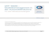 IATF 16949 – Qualitätsmanagement in der …...IATF 16949 – Qualitätsmanagement in der Automobilindustrie Für mehr Wettbewerbsfähigkeit White paper Zusammenfassung Die Norm