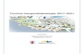 Tornion kaupunkistrategia 2017-2021 · malla ja muokkaavat toimintaympäristöä kiihtyvällä tahdilla. Työn ja toimeentulon murros on jo kä-sillä, sillä työn luonne, työn