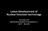 Latest Nuclear Emulsion technology 最近の原子核乾板技術Nuclear Emulsion itself • Photographic film lost markets by the Image digitizing storm . No room in the company to